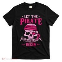 Captain Pirate Let The Pirate Shenanigans Begin Funny T-Shirt thumb 0
