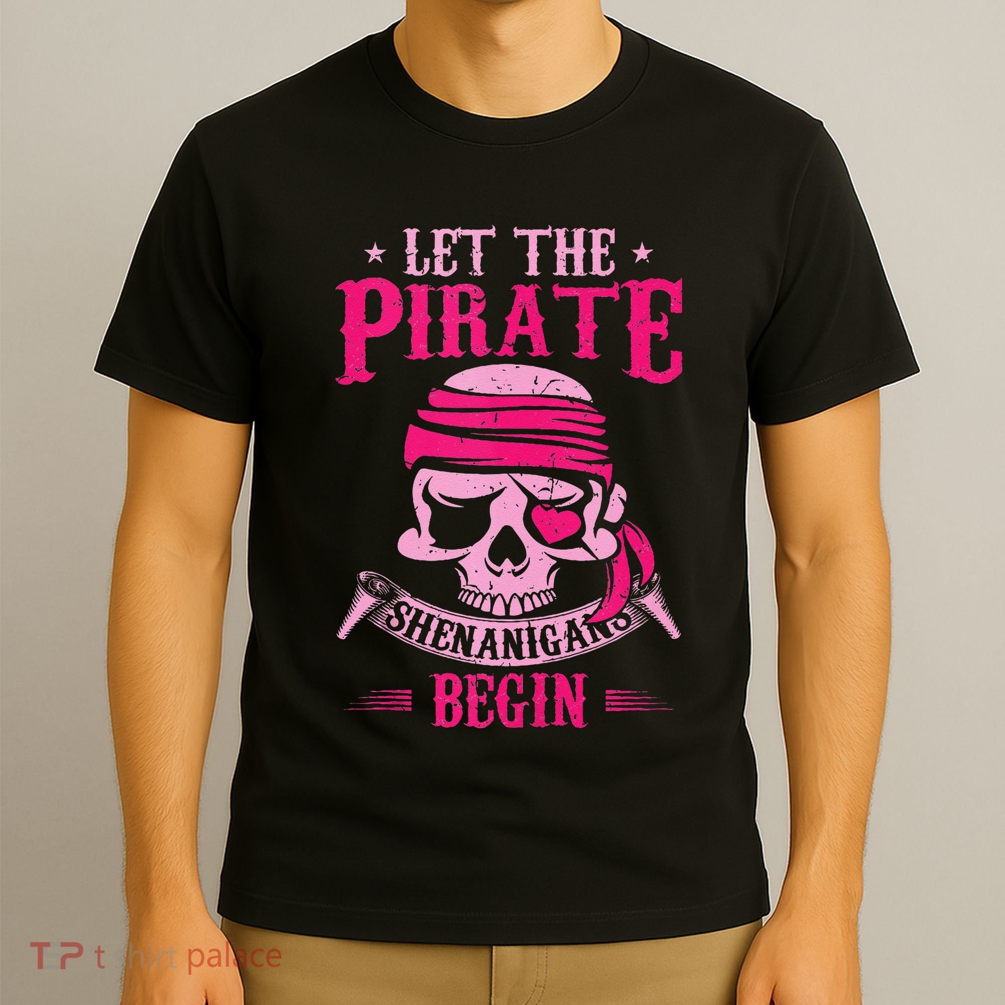 Captain Pirate Let The Pirate Shenanigans Begin Funny T-Shirt