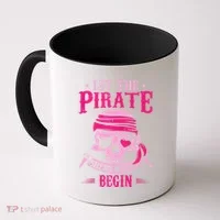 Captain Pirate Let The Pirate Shenanigans Begin Funny Coffee Mug thumb 0