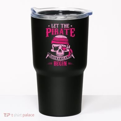 Captain Pirate Let The Pirate Shenanigans Begin Funny Tumbler