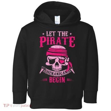 Captain Pirate Let The Pirate Shenanigans Begin Funny Toddler Hoodie