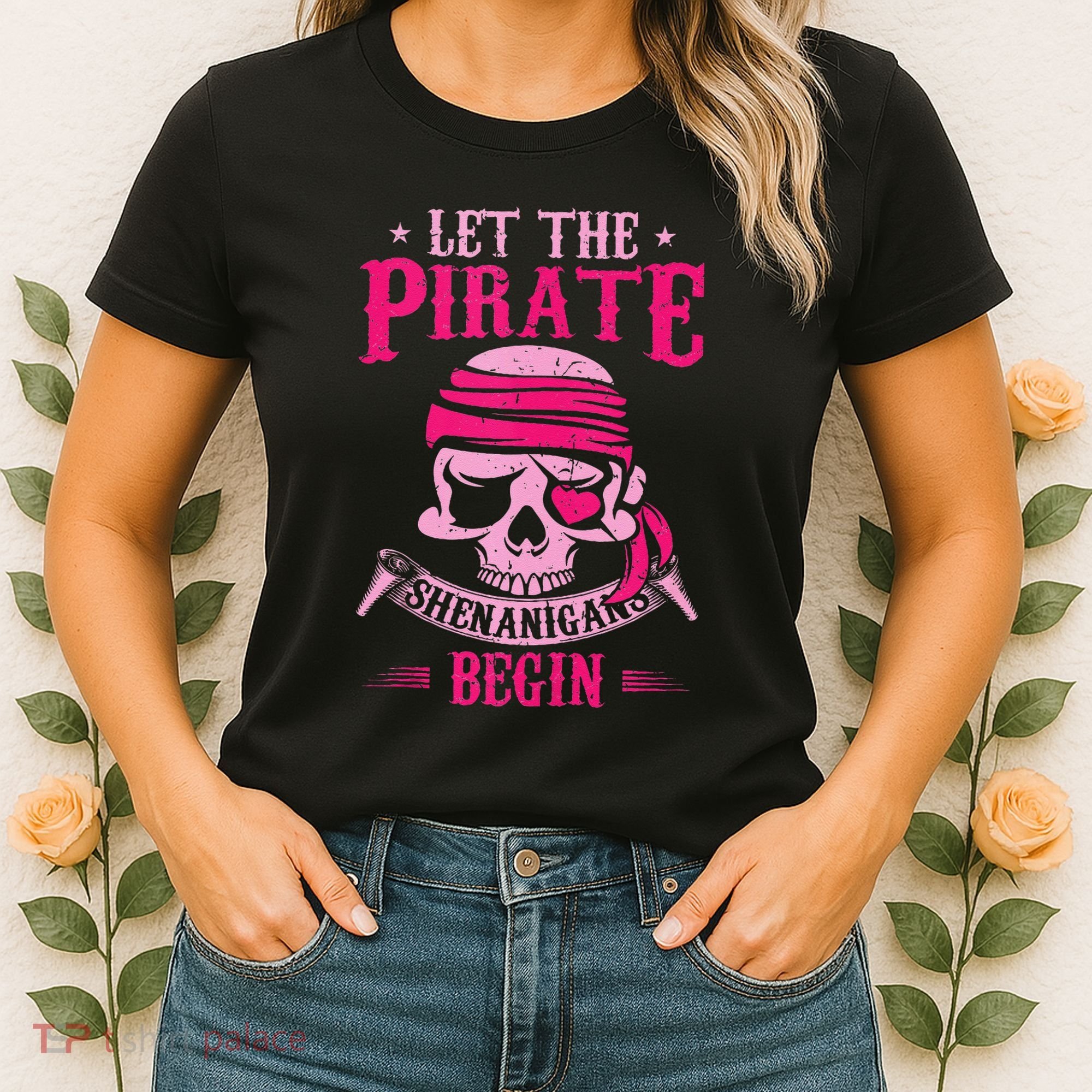 Captain Pirate Let The Pirate Shenanigans Begin Funny Women's T-Shirt
