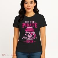 Captain Pirate Let The Pirate Shenanigans Begin Funny Women's T-Shirt thumb 4