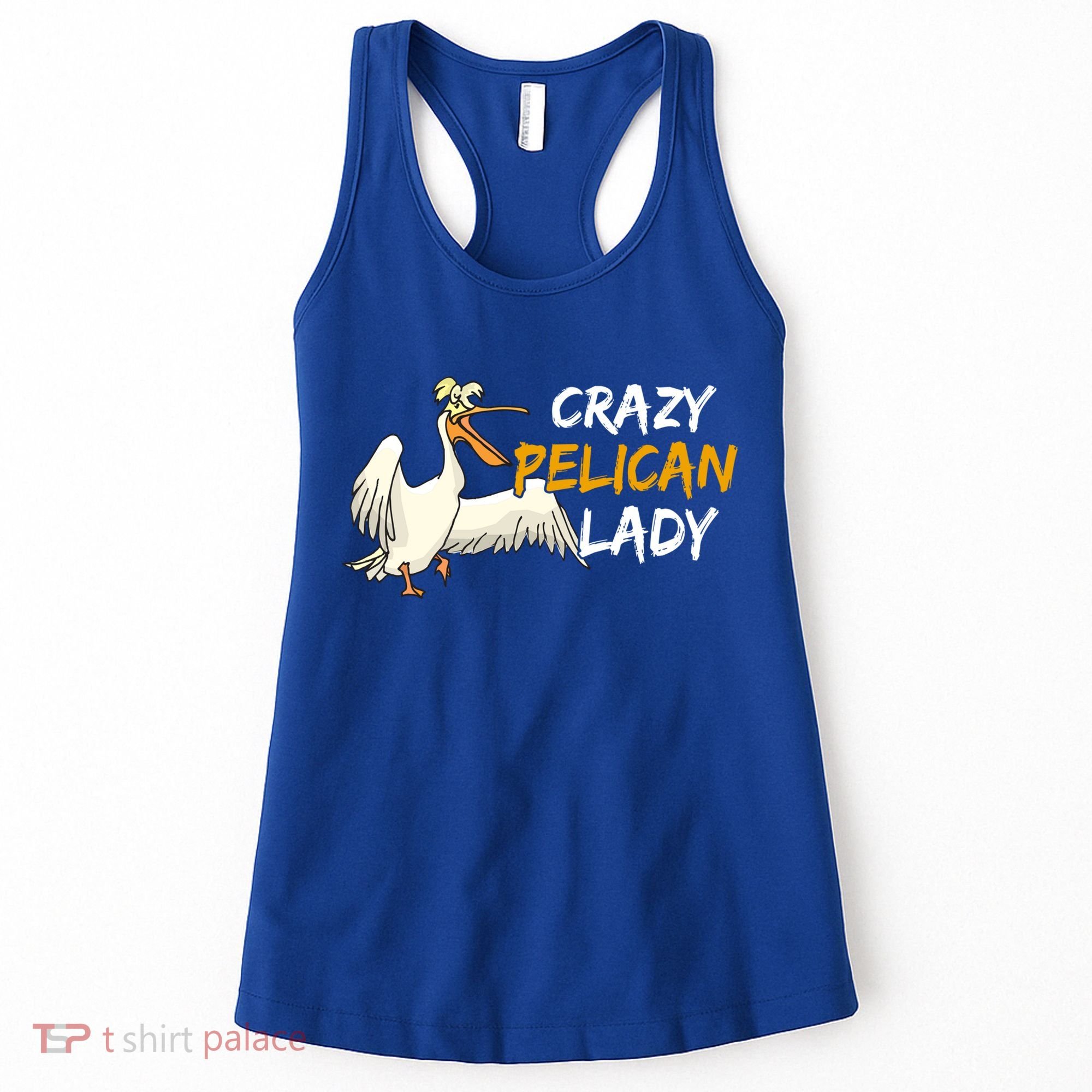 Crazy Pelican Lady Fnny Pelican Lover Gift National Bird Day Gift Women's Tank Top