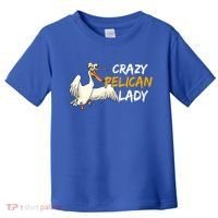 Crazy Pelican Lady Fnny Pelican Lover Gift National Bird Day Gift Toddler T-Shirt thumb 0