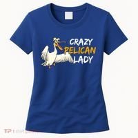 Crazy Pelican Lady Fnny Pelican Lover Gift National Bird Day Gift Women's T-Shirt thumb 0