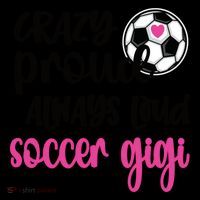 Crazy Proud Loud Soccer Gigi Soccer Player Gigi Funny Gift Coffee Mug thumb 5