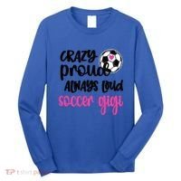 Crazy Proud Loud Soccer Gigi Soccer Player Gigi Funny Gift Long Sleeve Shirt thumb 0