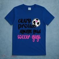 Crazy Proud Loud Soccer Gigi Soccer Player Gigi Funny Gift T-Shirt thumb 5