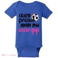 Crazy Proud Loud Soccer Gigi Soccer Player Gigi Funny Gift Baby Bodysuit thumb 0