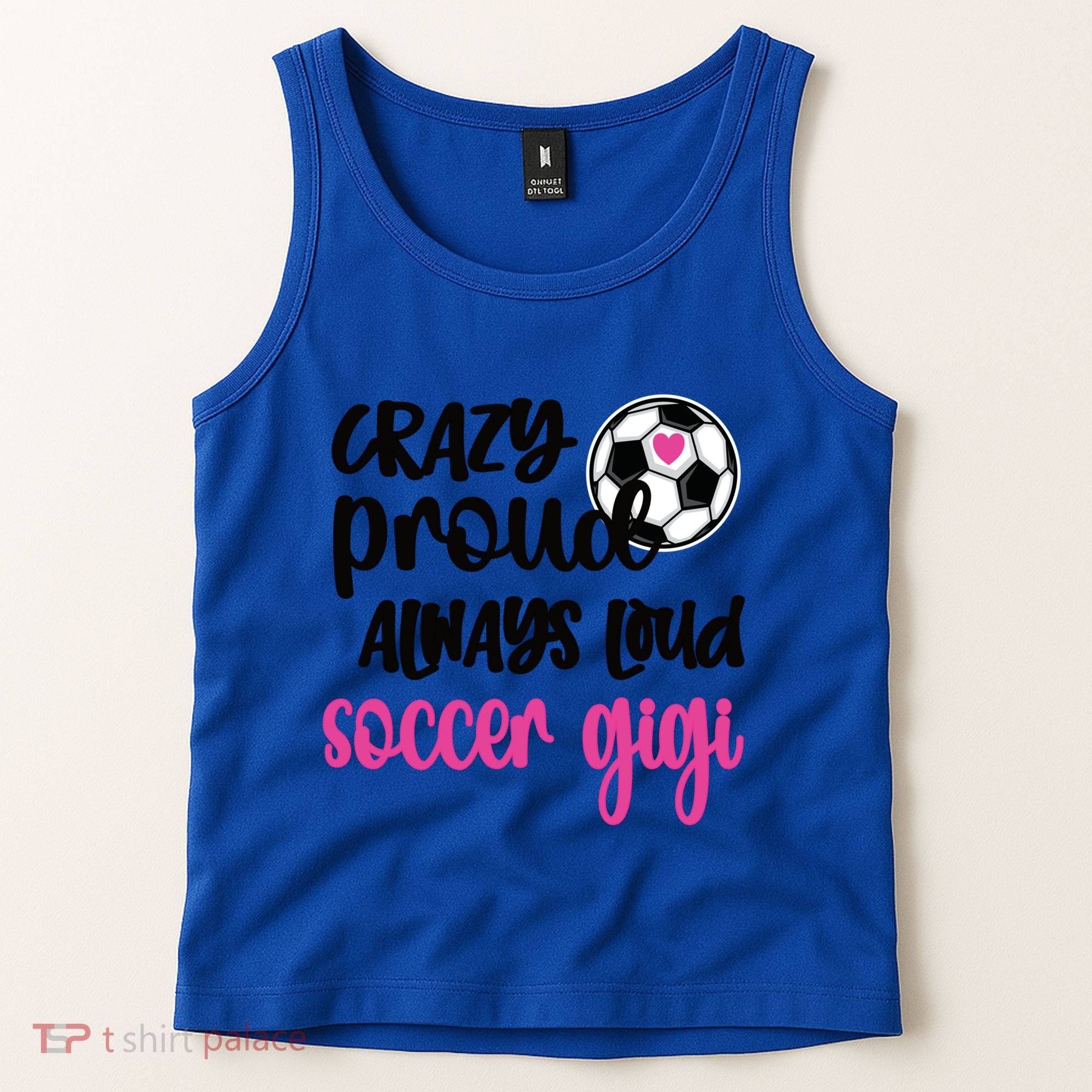 Crazy Proud Loud Soccer Gigi Soccer Player Gigi Funny Gift Tank Top