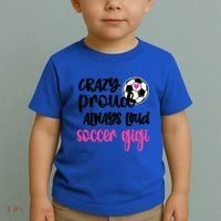 Crazy Proud Loud Soccer Gigi Soccer Player Gigi Funny Gift Toddler T-Shirt thumb 2