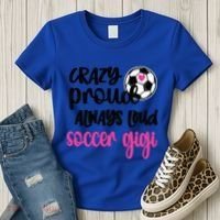 Crazy Proud Loud Soccer Gigi Soccer Player Gigi Funny Gift Women's T-Shirt thumb 3