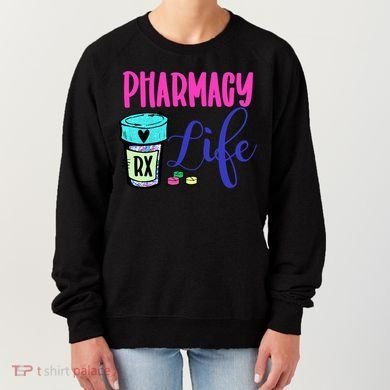 Cute Pharmacy Life Medication Pill Pharmacist Pharmacy Tech Gift Women's Sweatshirt