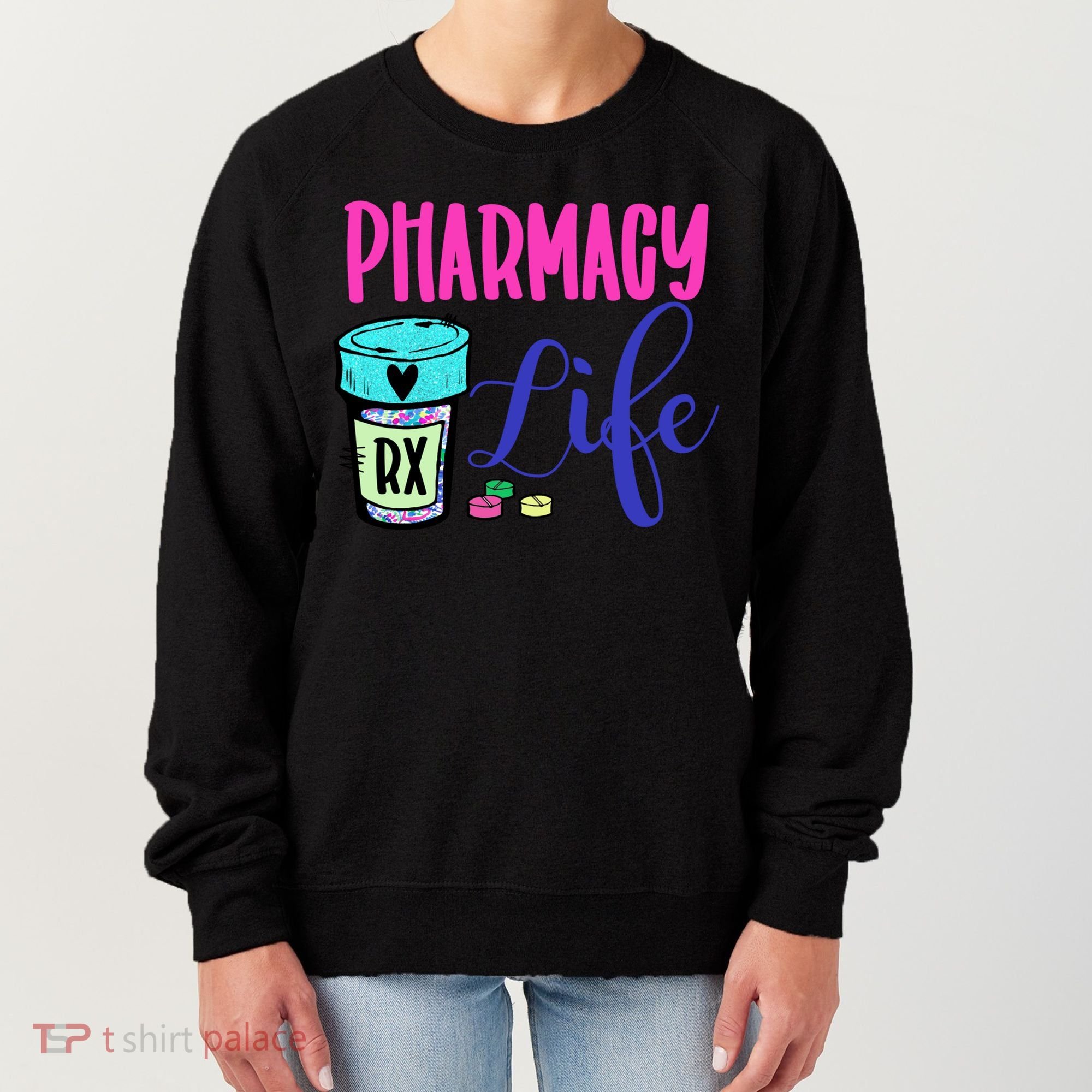 Cute Pharmacy Life Medication Pill Pharmacist Pharmacy Tech Gift Women's Sweatshirt