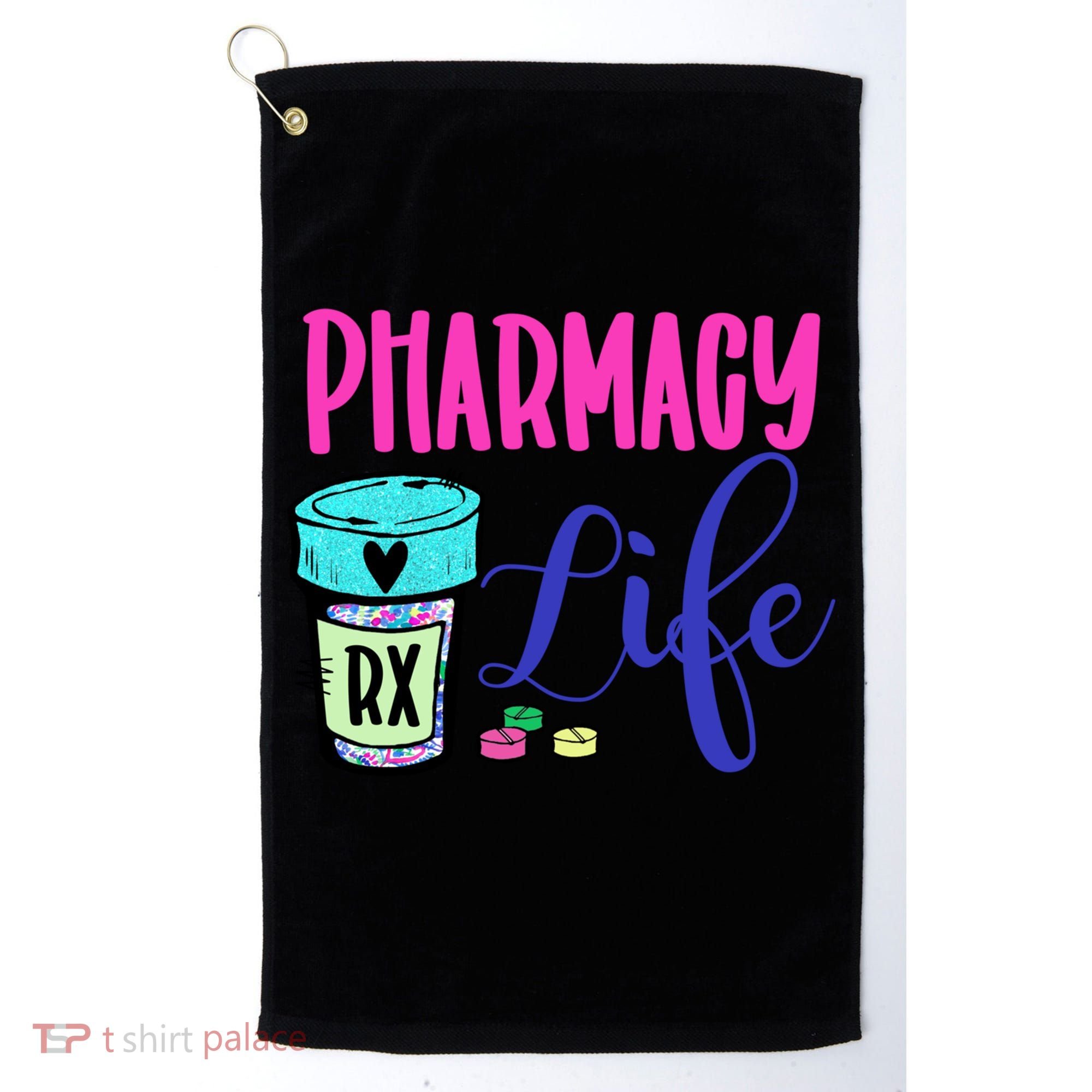 Cute Pharmacy Life Medication Pill Pharmacist Pharmacy Tech Gift Golf Towel