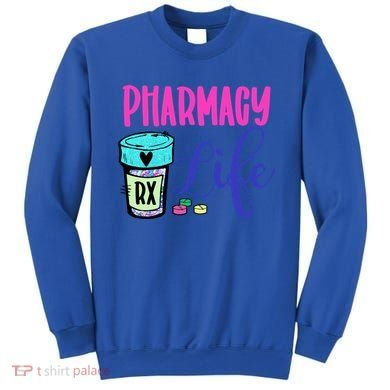 Cute Pharmacy Life Medication Pill Pharmacist Pharmacy Tech Gift Sweatshirt