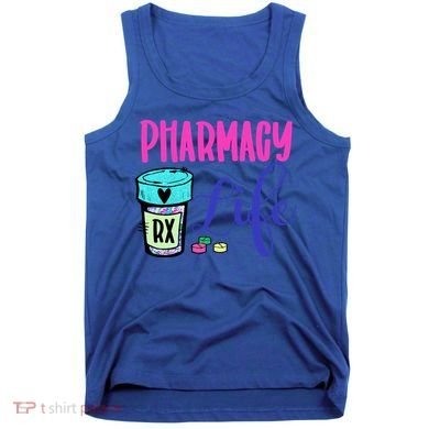 Cute Pharmacy Life Medication Pill Pharmacist Pharmacy Tech Gift Tank Top