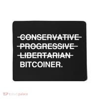 Conservative Progressive Libertarian Bitcoiner Mousepad thumb 0