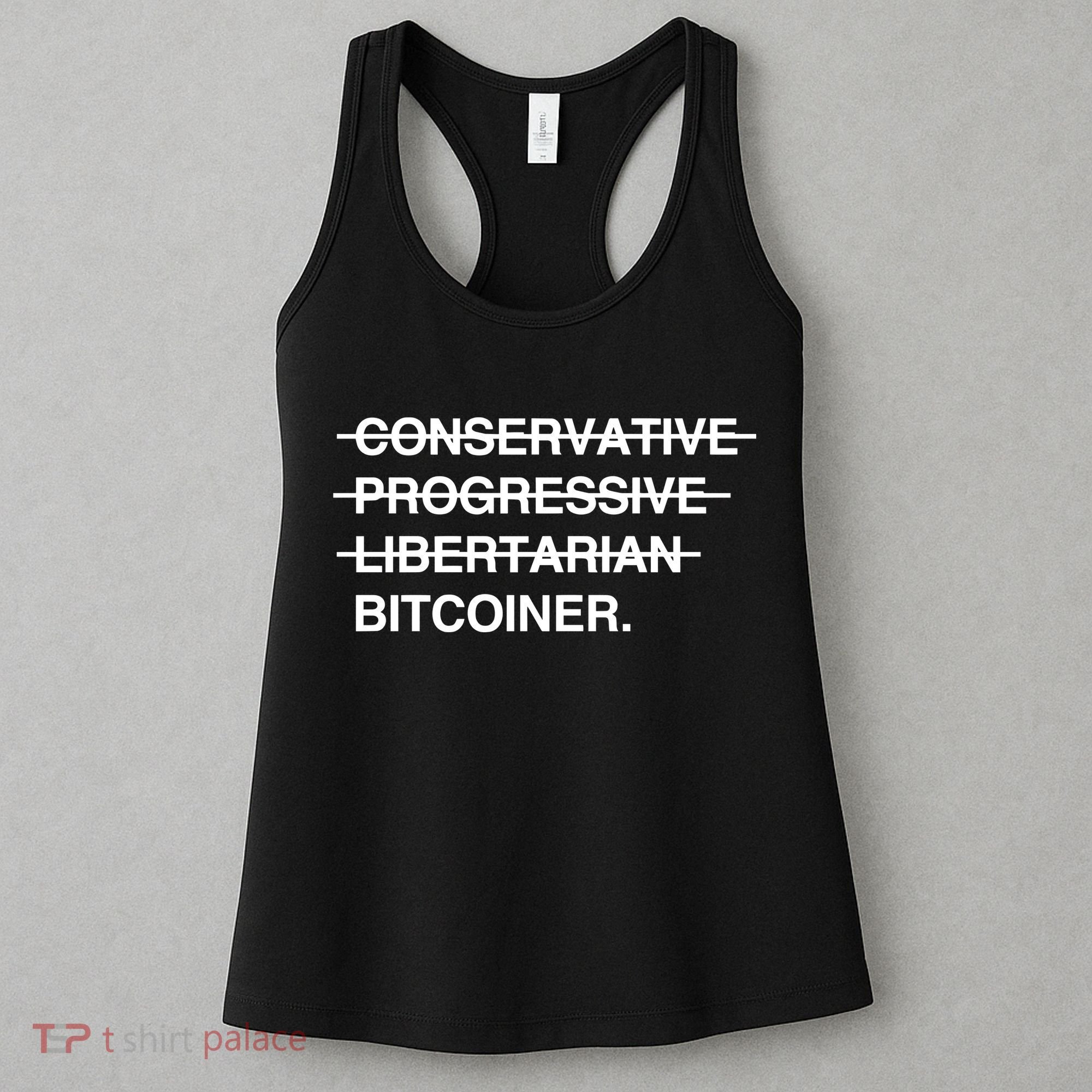 Conservative Progressive Libertarian Bitcoiner Women's Tank Top