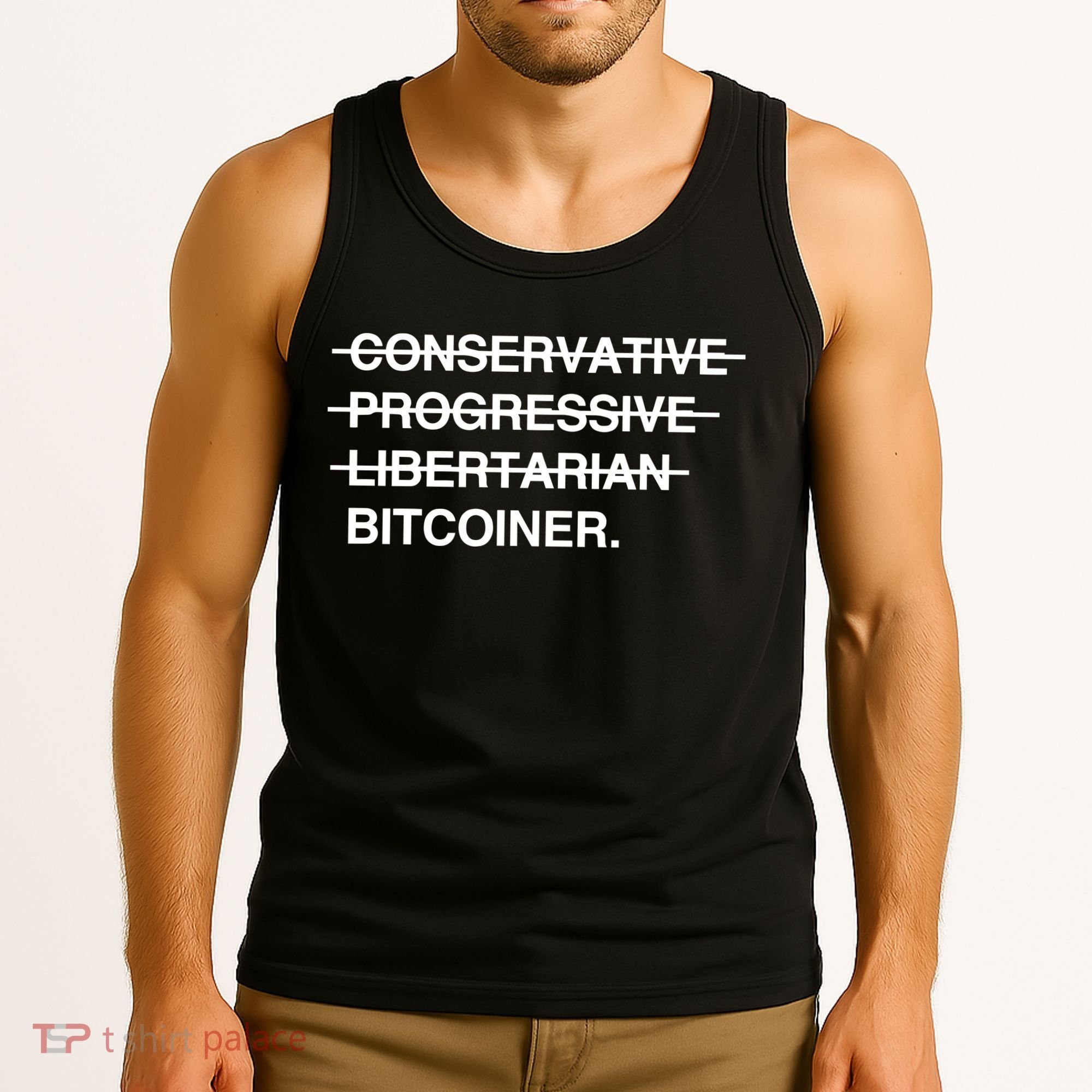 Conservative Progressive Libertarian Bitcoiner Tank Top
