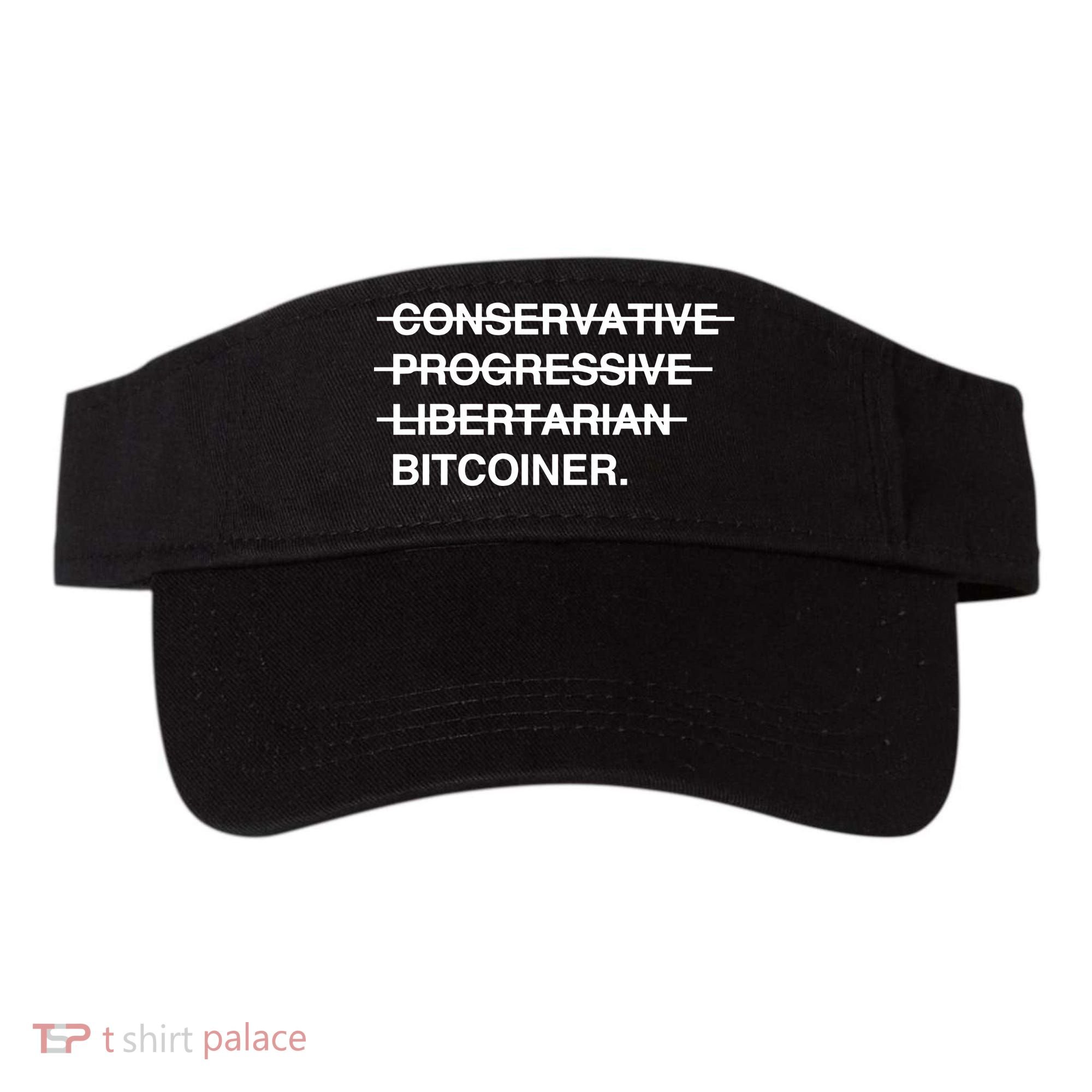 Conservative Progressive Libertarian Bitcoiner Visor