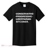 Conservative Progressive Libertarian Bitcoiner Kids T-Shirt thumb 0