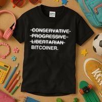 Conservative Progressive Libertarian Bitcoiner Kids T-Shirt thumb 3
