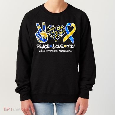 Cool Peace Love T21 Down Syndrome Awareness Support Women's Sweatshirt
