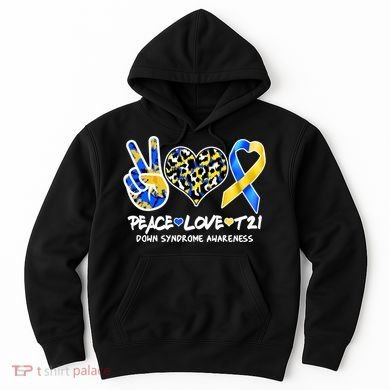 Cool Peace Love T21 Down Syndrome Awareness Support Hoodie
