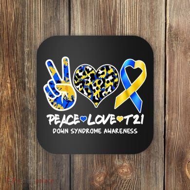 Cool Peace Love T21 Down Syndrome Awareness Support Coaster