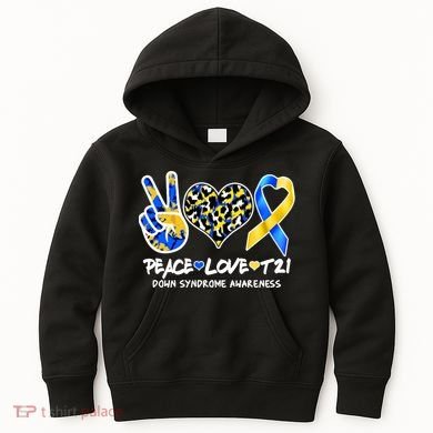 Cool Peace Love T21 Down Syndrome Awareness Support Kids Hoodie