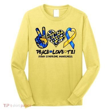 Cool Peace Love T21 Down Syndrome Awareness Support Long Sleeve Shirt