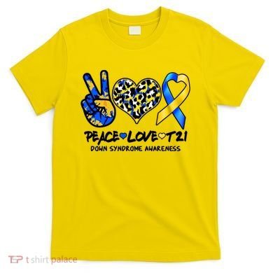 Cool Peace Love T21 Down Syndrome Awareness Support T-Shirt