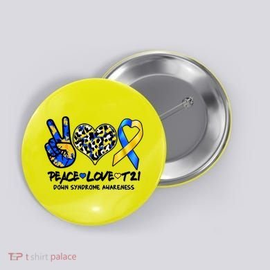 Cool Peace Love T21 Down Syndrome Awareness Support Button