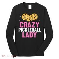 Crazy Pickleball Lady Funny Pickleball Gifts for  Long Sleeve Shirt thumb 0