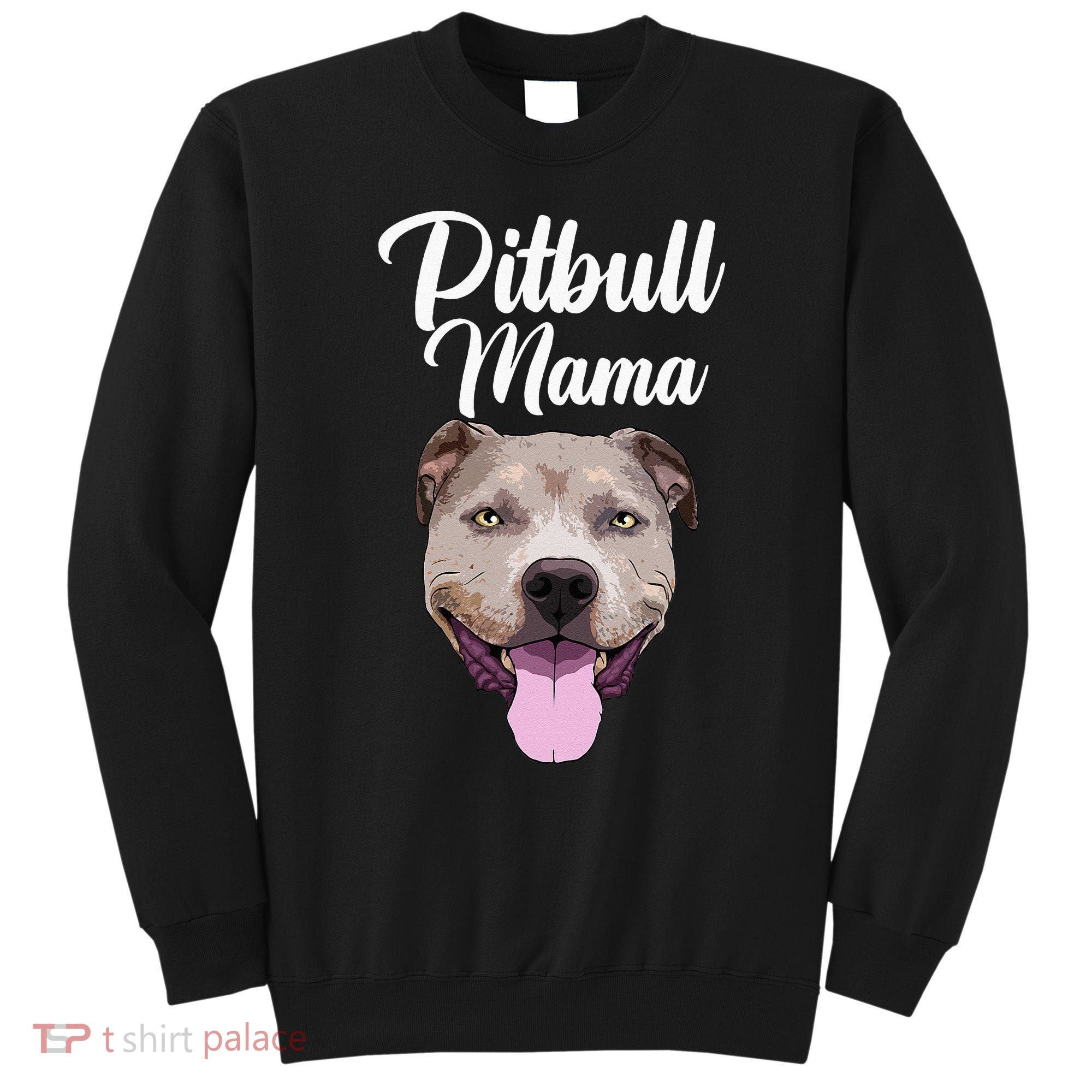 Cool Pitbull Mom For Women Mama Pitbull Owner Dog Lover Sweatshirt