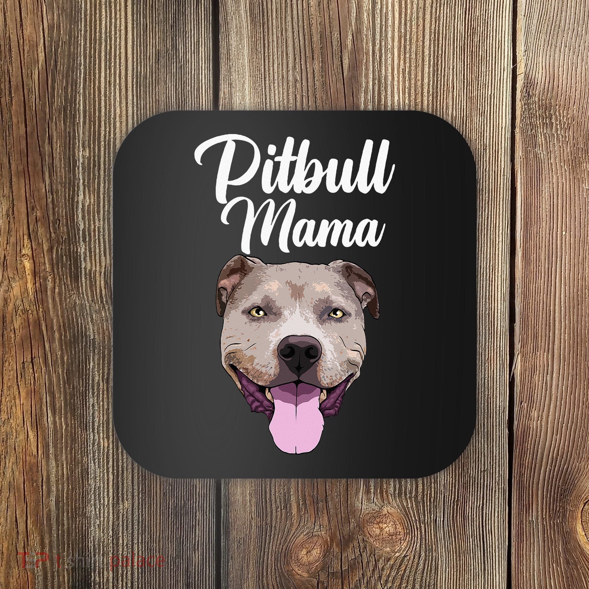 Cool Pitbull Mom For Women Mama Pitbull Owner Dog Lover Coaster
