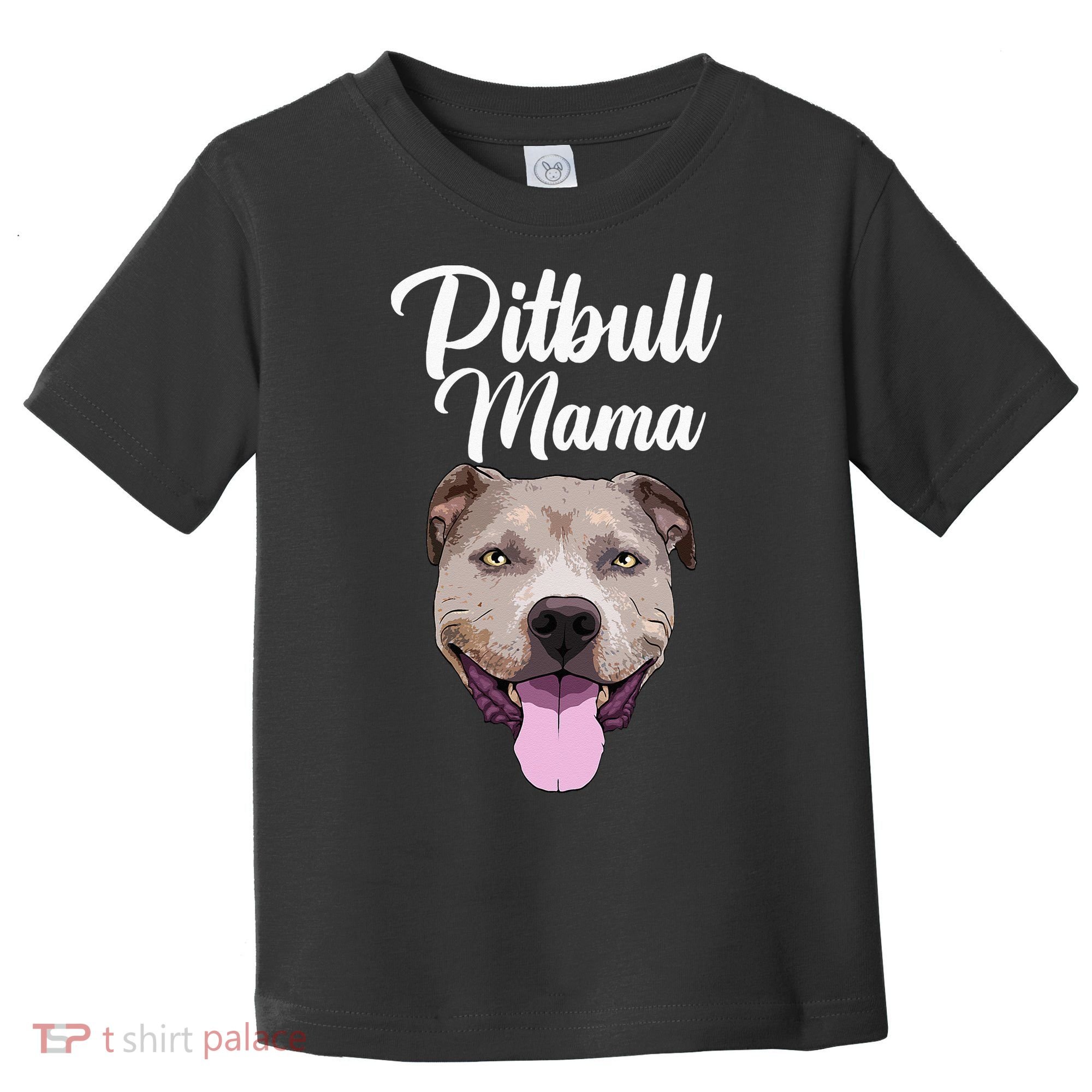 Cool Pitbull Mom For Women Mama Pitbull Owner Dog Lover Toddler T-Shirt