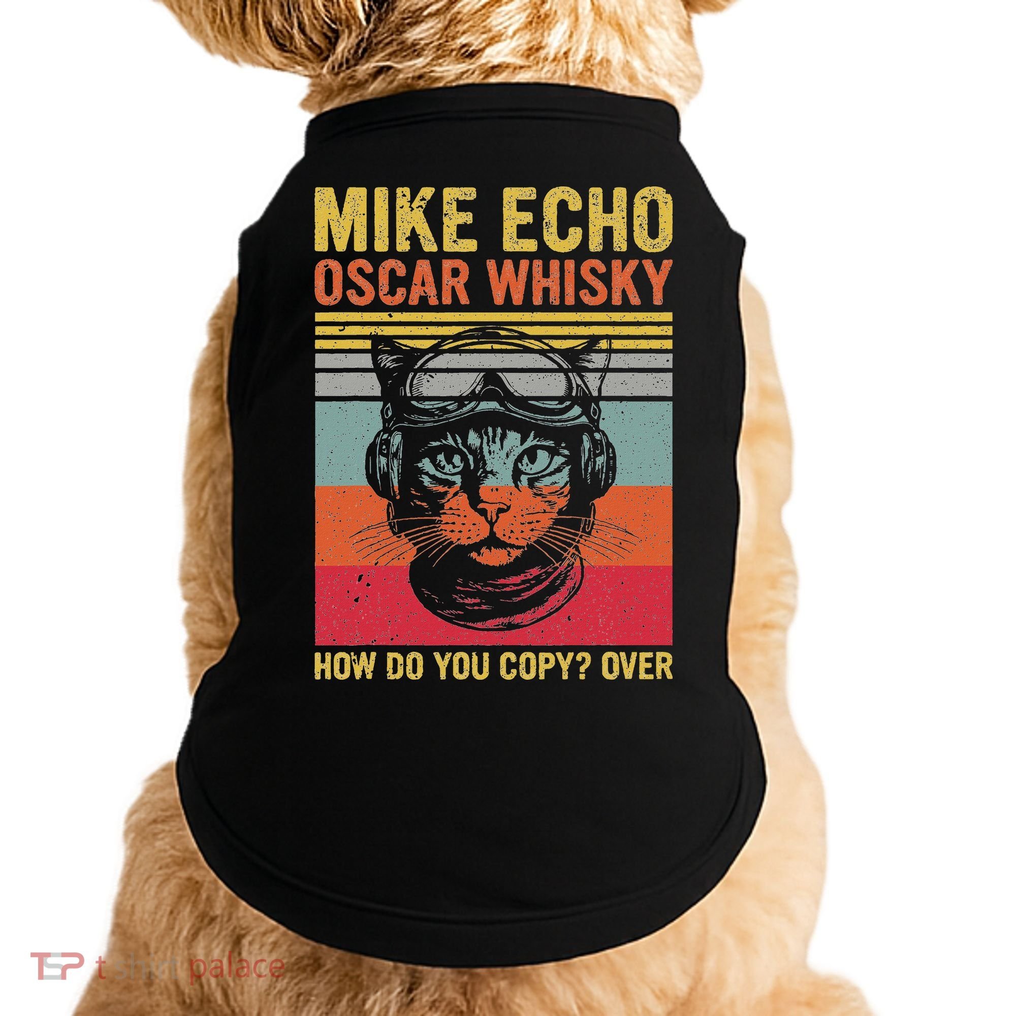 Cat Pilot Mike Echo Oscar Whisky How Do You Copy Doggie Tank