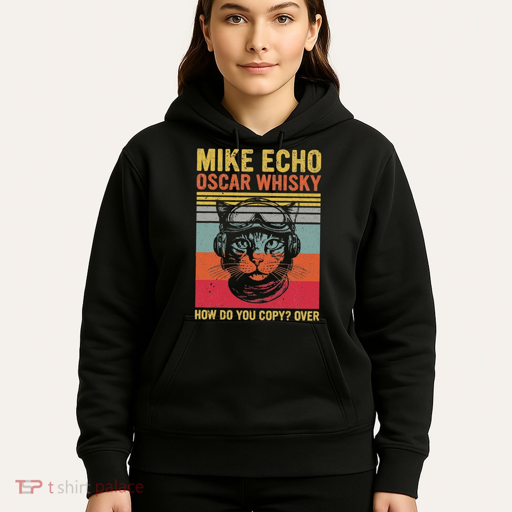 Cat Pilot Mike Echo Oscar Whisky How Do You Copy Hoodie