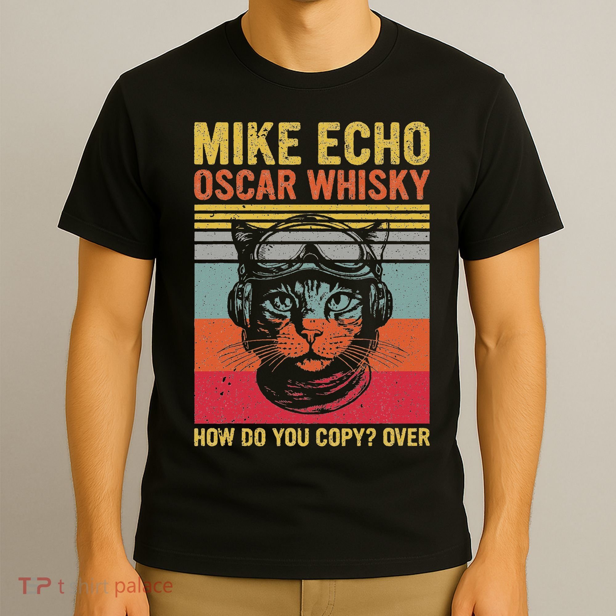 Cat Pilot Mike Echo Oscar Whisky How Do You Copy T-Shirt