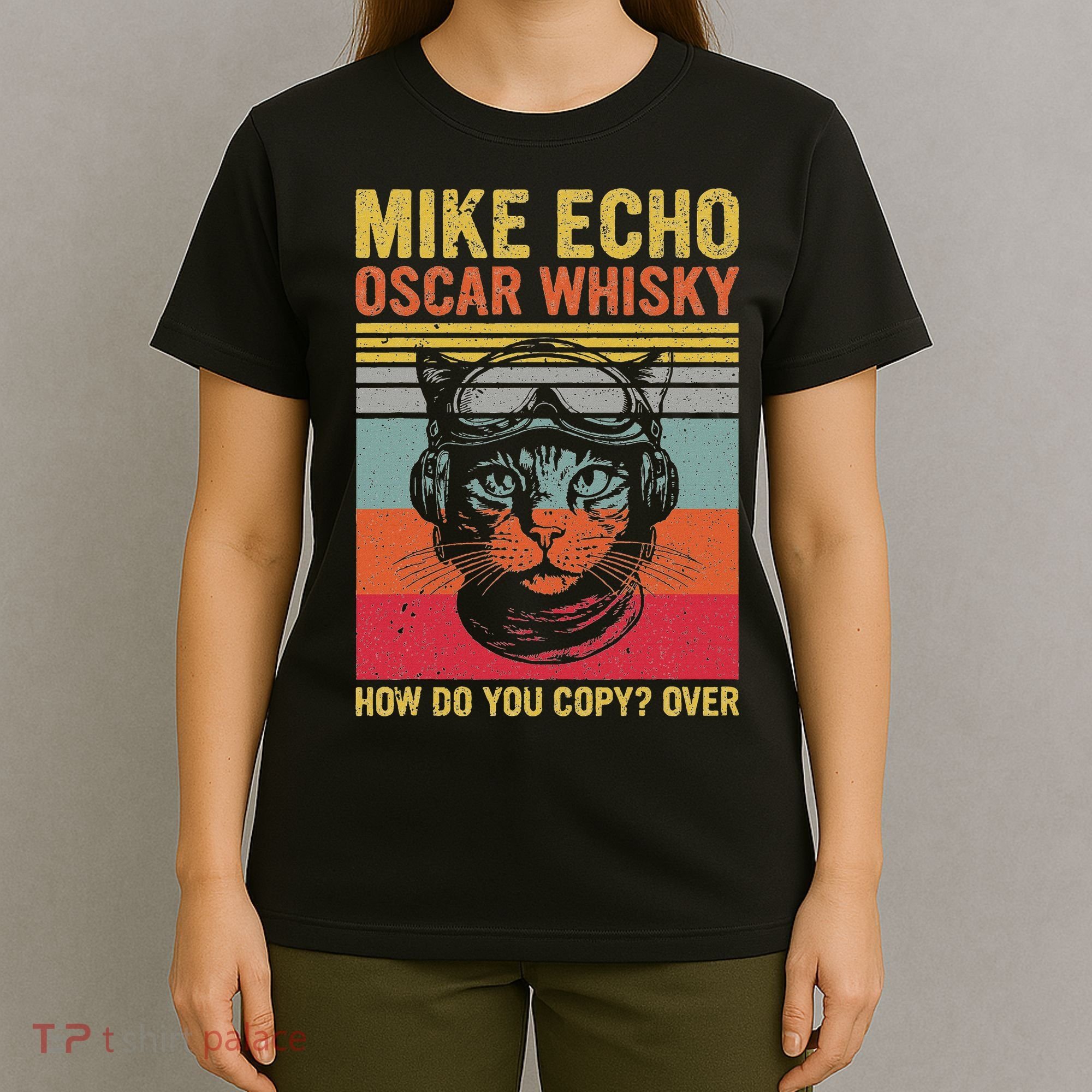 Cat Pilot Mike Echo Oscar Whisky How Do You Copy T-Shirt