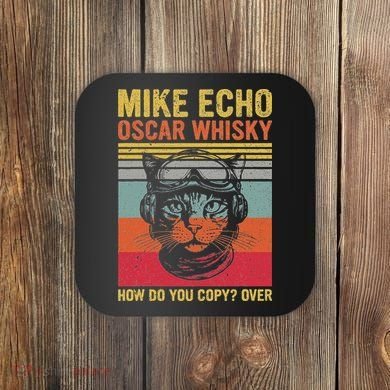 Cat Pilot Mike Echo Oscar Whisky How Do You Copy Coaster