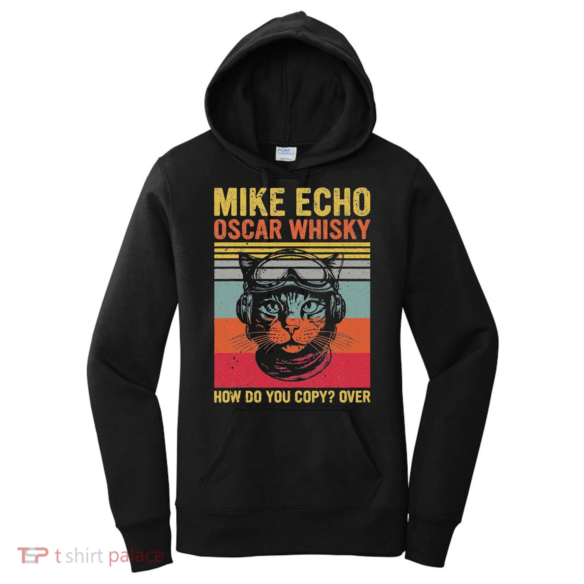 Cat Pilot Mike Echo Oscar Whisky How Do You Copy Women's Hoodie