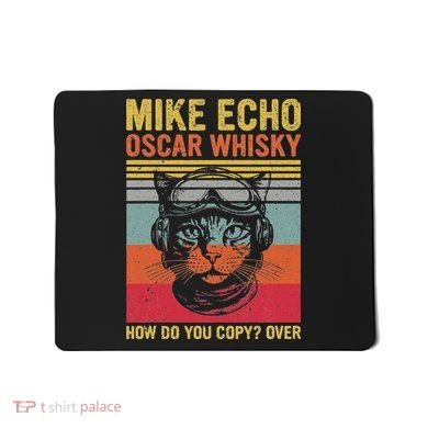 Cat Pilot Mike Echo Oscar Whisky How Do You Copy Mousepad