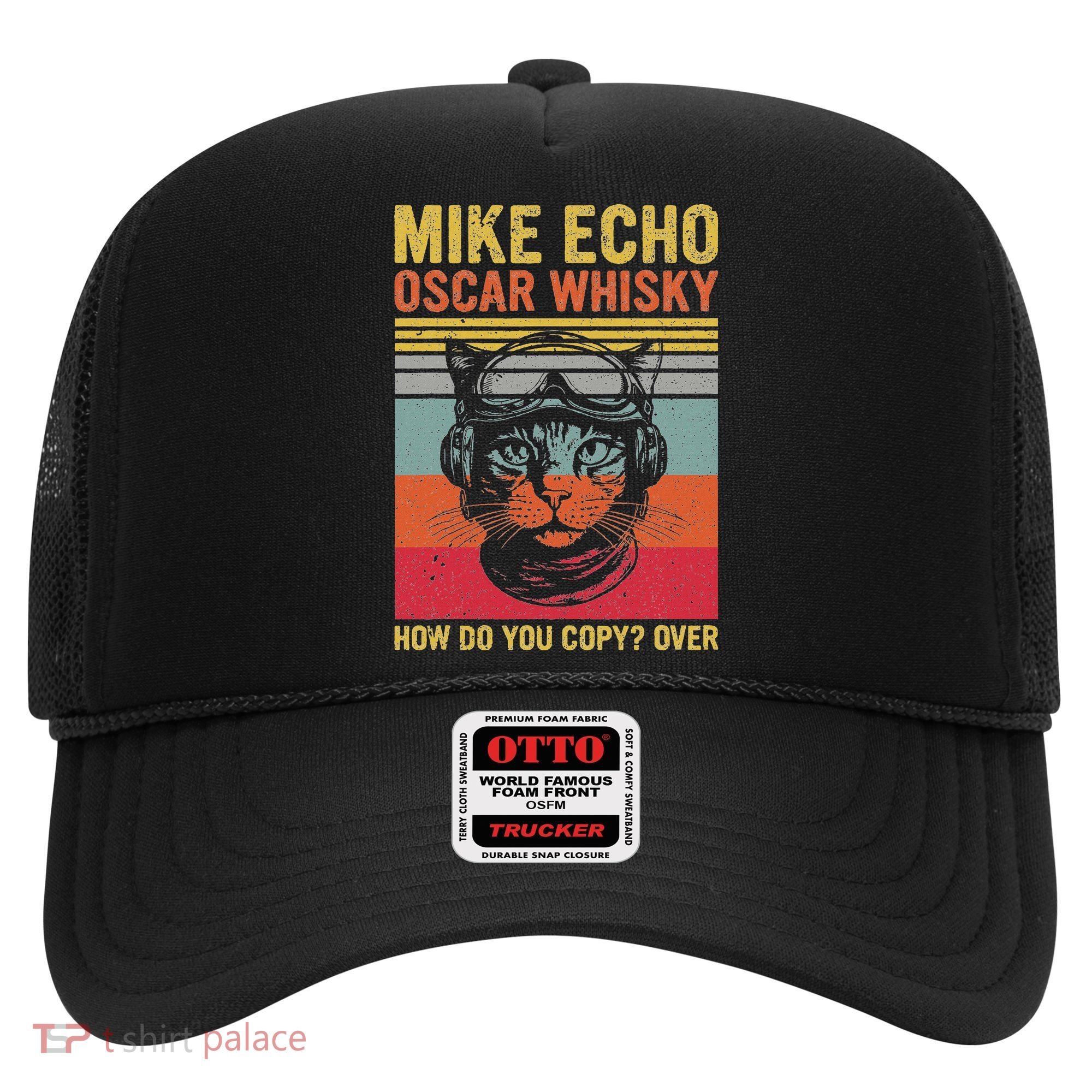 Cat Pilot Mike Echo Oscar Whisky How Do You Copy Hat