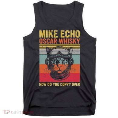 Cat Pilot Mike Echo Oscar Whisky How Do You Copy Tank Top