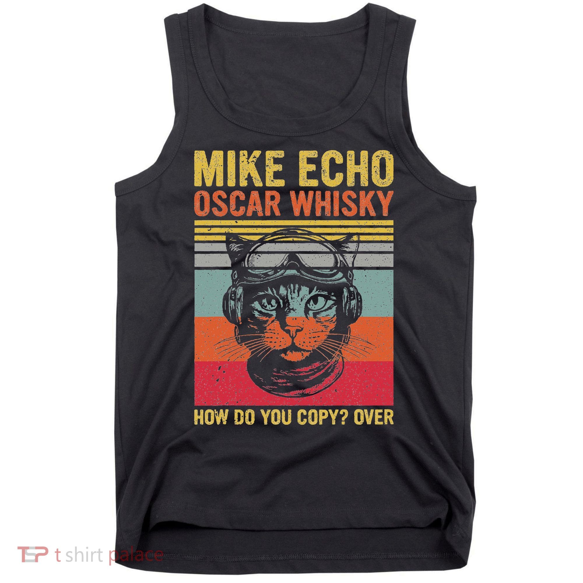 Cat Pilot Mike Echo Oscar Whisky How Do You Copy Tank Top