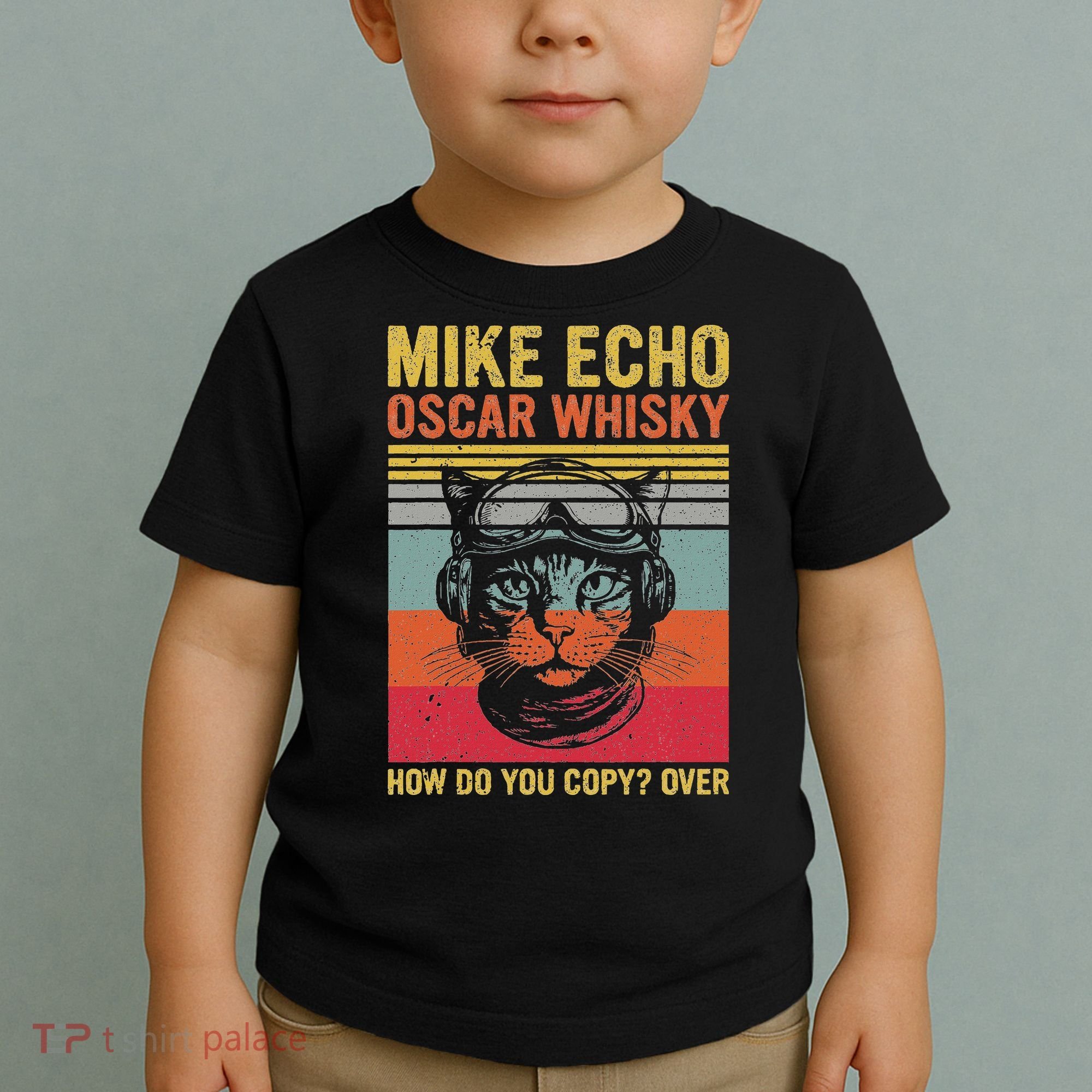 Cat Pilot Mike Echo Oscar Whisky How Do You Copy Toddler T-Shirt
